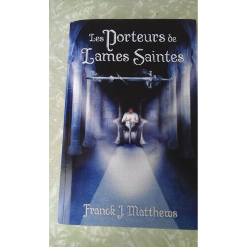Les Porteurs De Lames Saintes