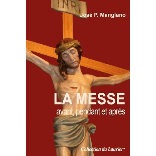 La Messe Avant, Pendant Et Après