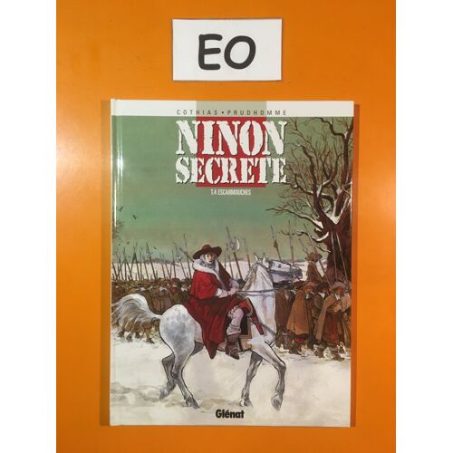 Cothias - Prudhomme - Ninon Secrète 4 Édition Originale Eo - Escarmouches -