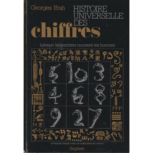 Histoire Universelle Des Chiffres - Georges Ifrah (Seghers, 1981)