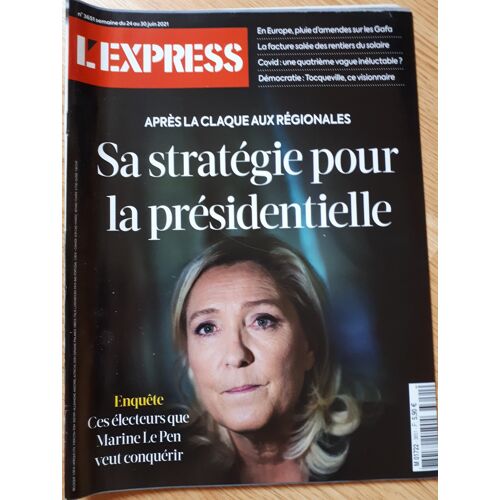 L'Express 3651 Sa Stratégie Pour La Présidentielle Marine Le Pen