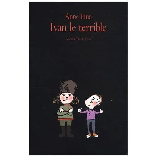 Ivan Le Terrible - Neuf De L'École Des Loisirs - Anne Fine