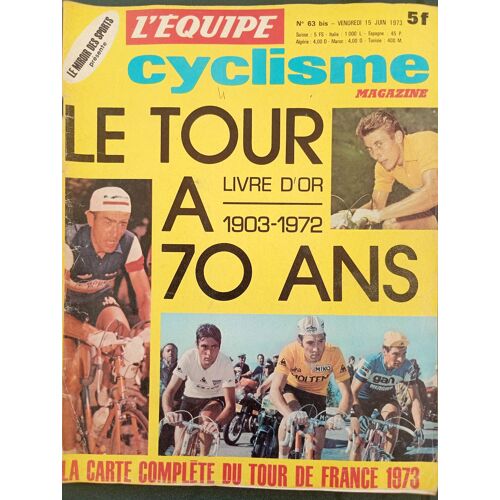L'Équipe Cyclisme Magazine Numéro 63 Bis Vendredi 15 Juin 1973