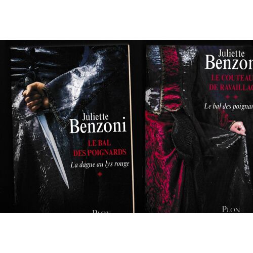 Lot De 2 Livres Juliette Benzoni Le Bal Des Poignards Tome 1 Et 2 Le Couteau De Ravaillac , La Dague Au Lys Rouge , Plon , 2010