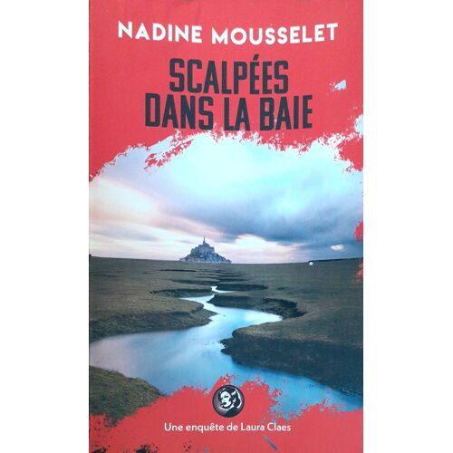 Livre 'Scalpées Dans La Baie" De Nadine Mousselet