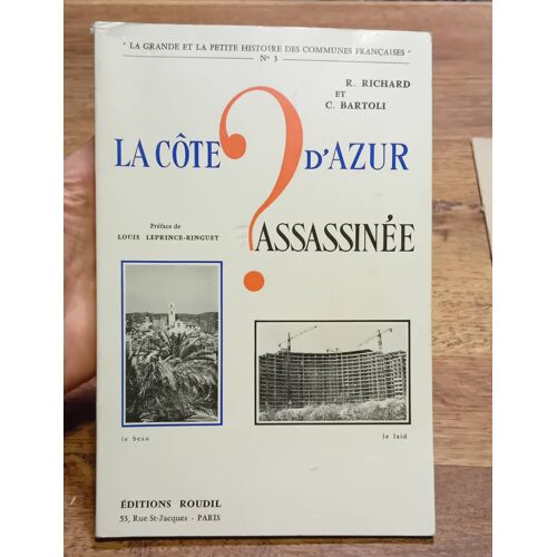 La Côte D'Azur Assassiné 1971 Alpes Maritimes ; Var ; Bouches Du Rhône Monaco . Écologie Pollution Urbanisme