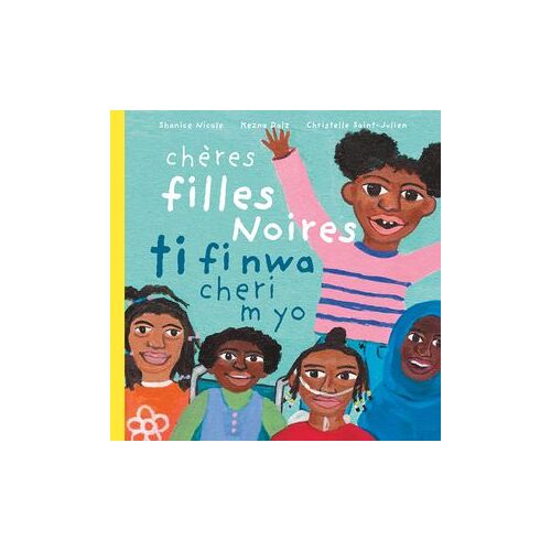 Chères Filles Noires / Ti Fi Nwa Cheri M Yo