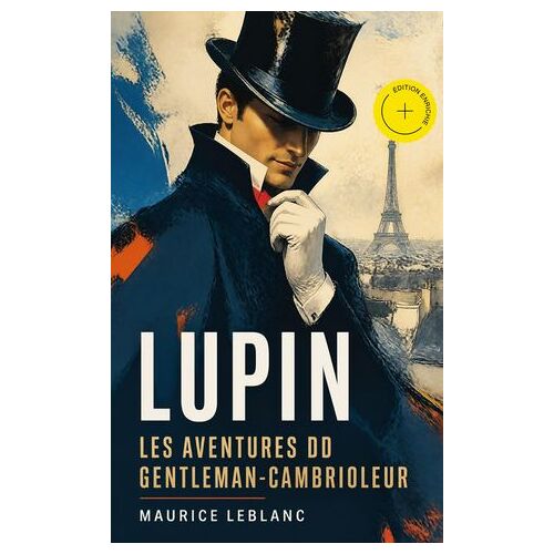 Lupin - Les Aventures Du Gentleman-Cambrioleur (Annoté)
