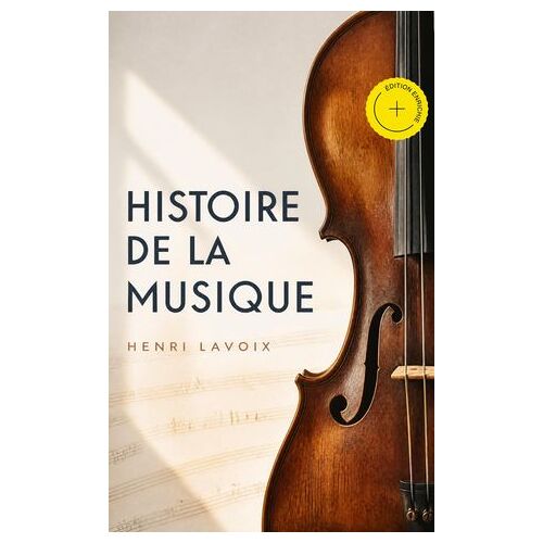 Histoire De La Musique (Annoté)