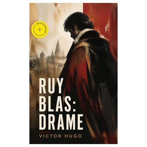 Ruy Blas: Drame (Annoté)