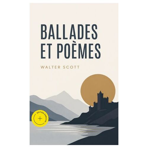 Ballades Et Poèmes (Annoté)