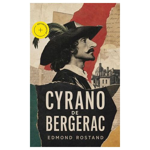 Cyrano De Bergerac (Annoté)