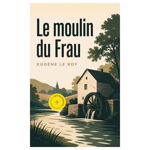 Le Moulin Du Frau (Annoté)