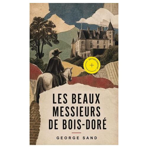 Les Beaux Messieurs De Bois-Doré