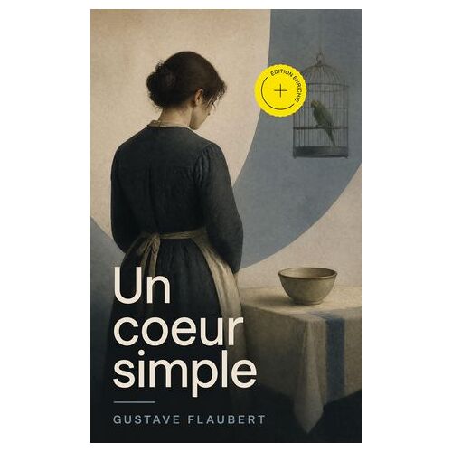Un Coeur Simple (Annoté)