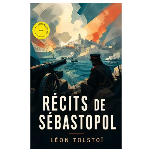 Récits De Sébastopol (Annoté)