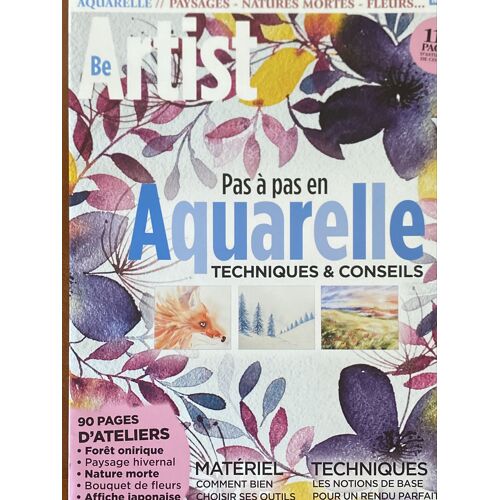 Be Artist - Hors Série N°14 - Pas À Pas En Aquarelle