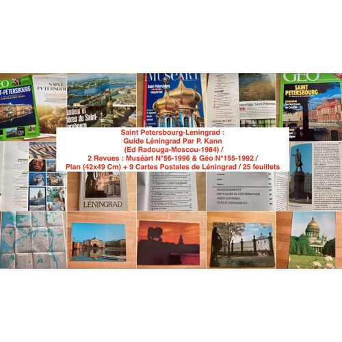 Saint Petersbourg-Leningrad : Guide Léningrad Par P. Kann (Ed Radouga-Moscou-1984 ) / 2 Revues : Muséart N°56-1996 & Géo N°155-1992 / 1 Plan / 9 Cartes Postales / 25 Feuillets