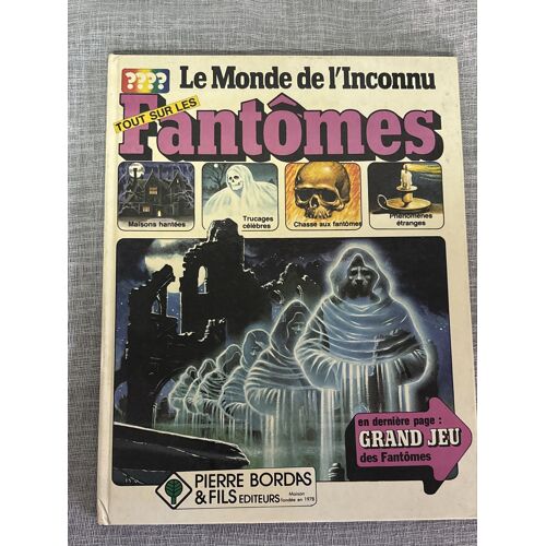 Le Monde De L’Inconnu Tout Sur Les Fantômes