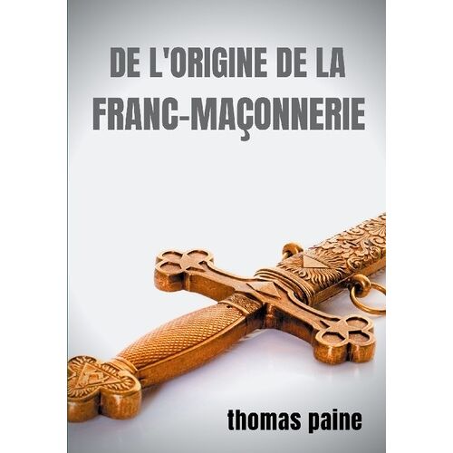 De L'origine De La Franc-Maçonnerie