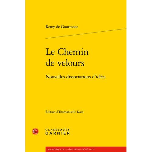 Le Chemin De Velours - Nouvelles Dissociations D'idées
