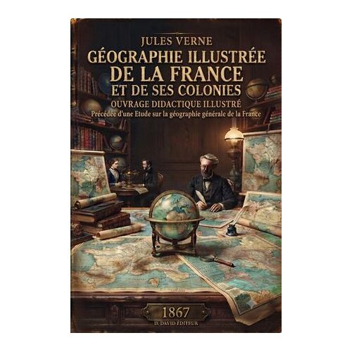 Géographie Illustrée De La France Et De Ses Colonies