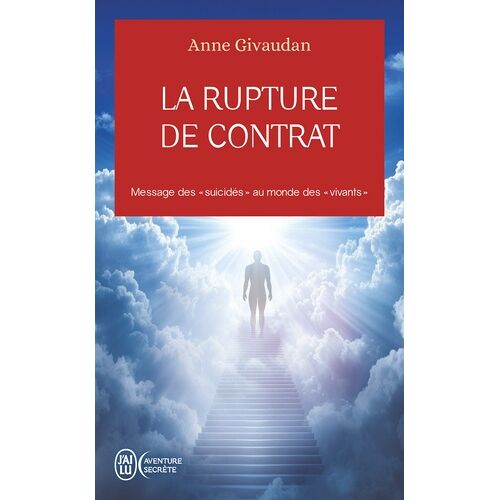 La Rupture De Contrat - Message Des "Suicidés" Au Monde Des "Vivants