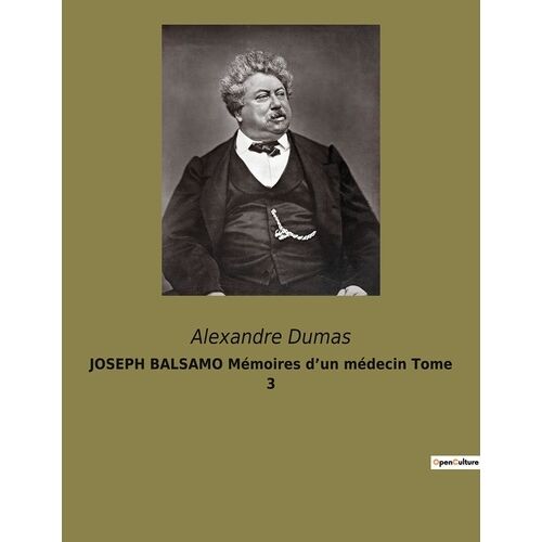 Joseph Balsamo, Mémoires D'un Médecin - Tome 3