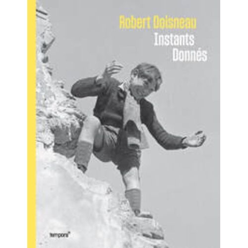 Robert Doisneau - Instants Donnés