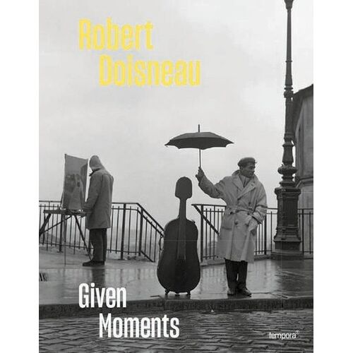 Robert Doisneau - Given Moments
