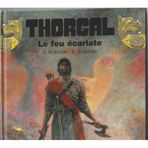 G. Rosinski X Dorison " Thorgal : Le Feu Écarlate" Bd Album - Le Lombard - 2016