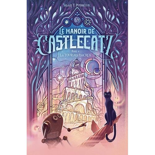 Le Manoir De Castlecatz - Tome 4 - La Tour Des Nacres