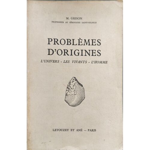 Problèmes D'origines : L'univers - Les Vivants - L'homme