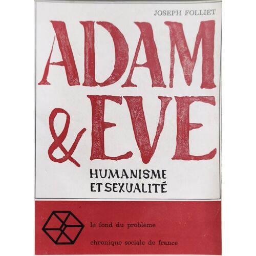 Adam & Ève : Humanisme Et Sexualité