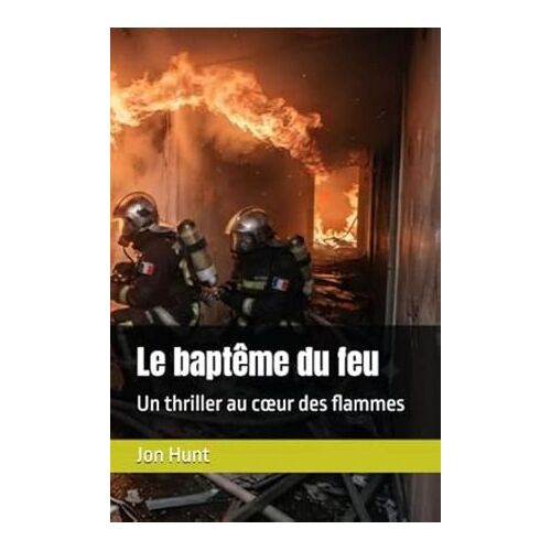Le Baptême Du Feu