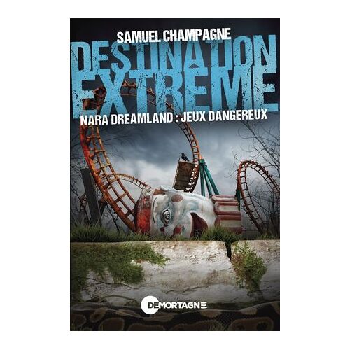 Destination Extrême - Nara Dreamland : Jeux Dangereux