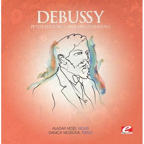 Debussy: Petite Suite No. 1 "Im Kahn" (En Bateau) (Digitally Remastered)
