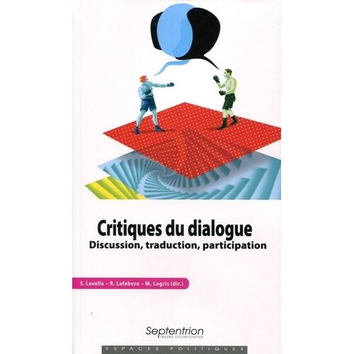 Critiques Du Dialogue - Discussion, Traduction, Participation