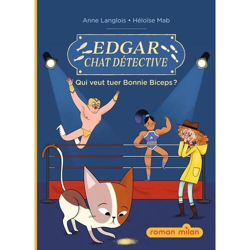 Edgar, Chat Détective - Tome 3 - Qui Veut Tuer Bonnie Biceps ?