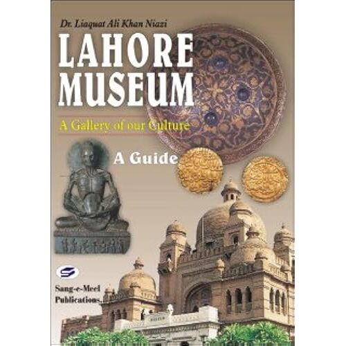 Lahore Museum, A Guide