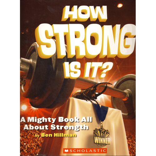 How Strong Is It ? (A Mighty Book All About Strength)