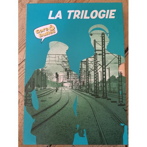 Gare Ô Bulles . La Trilogie