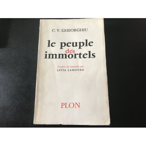 C.V. Gheorgiu - Le Peuple Des Immortels - Récit - Édition Originale Française (Plon - 3 Novembre 1955)