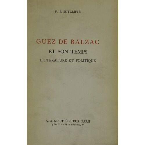F. E. Sutcliffe Guez De Balzac Et Son Temps Litterature Et Politique