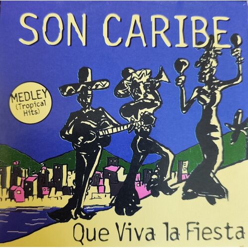 Son Caribe - Medley Que Viva La Fiesta