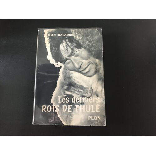 Jean Malaurie - Les Derniers Rois De Thulé - Rarissime Edition Originale (Librairie Plon - « Terre Humaine » - Janvier 1955)