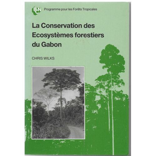 La Conservation Des Ecosystèmes Forestiers Du Gabon