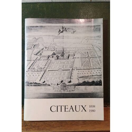 Frère Marcel Lebeau. Abrégé Chronologique De L Histoire De Cîteaux. De Saint Robert 1098 À Dom Loys Samson 1980 .