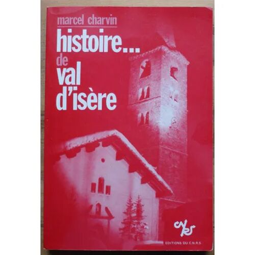 Histoire ... De Val D'Isère - Marcel Charvin