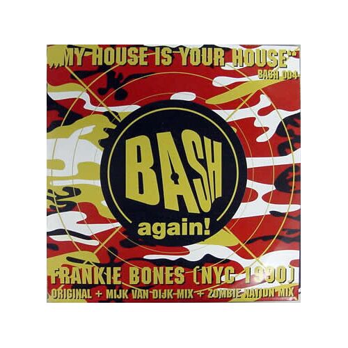 Frankie Bones ‎– My House Is Your House